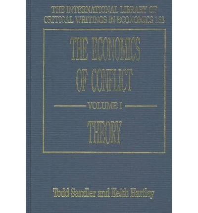 The Economics of Conflict (The International Library of Critical Writings in Economics series)