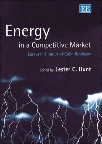 Energy in a Competitive Market: Essays in Honour of Colin Robinson