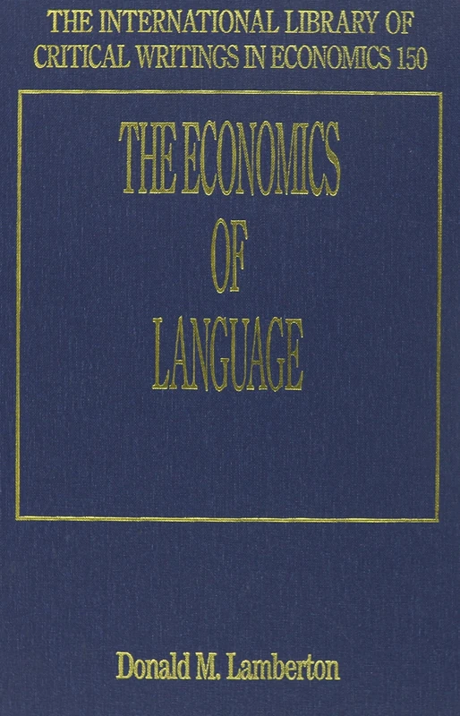 The Economics of Language (The International Library of Critical Writings in Economics series) - Image 1