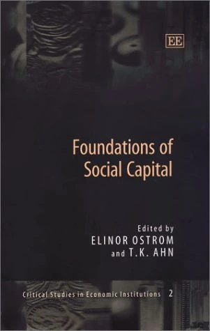 Foundations of Social Capital (Critical Studies in Economic Institutions series)