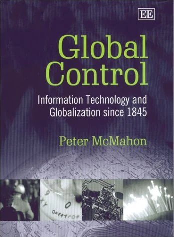 Global Control: Information Technology and Globalization since 1845