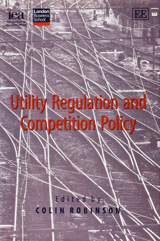 Utility Regulation and Competition Policy