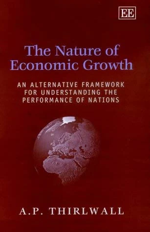 The Nature of Economic Growth: An Alternative Framework for Understanding the Performance of Nations