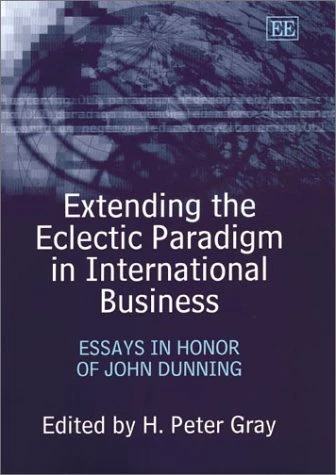 Extending the Eclectic Paradigm in International Business: Essays in Honor of John Dunning