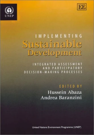 Implementing Sustainable Development: Integrated Assessment and Participatory Decision-making Processes