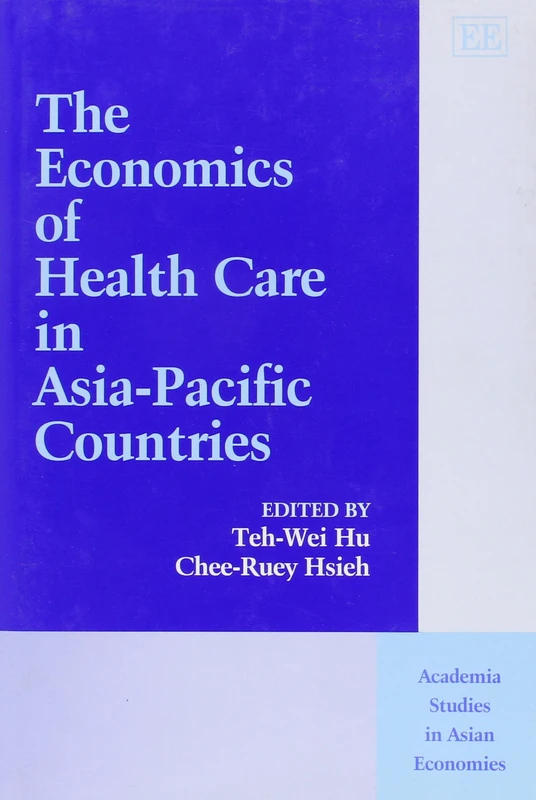 The Economics of Health Care in Asia-Pacific Countries (Academia Studies in Asian Economies series)