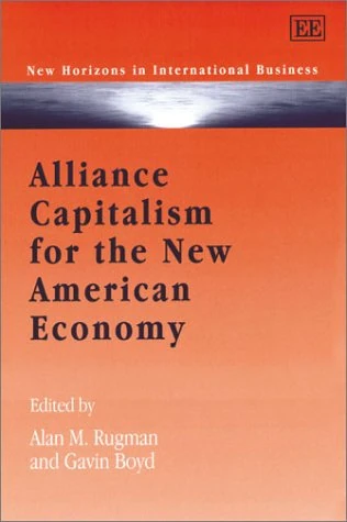 Alliance Capitalism for the New American Economy (New Horizons in International Business series)