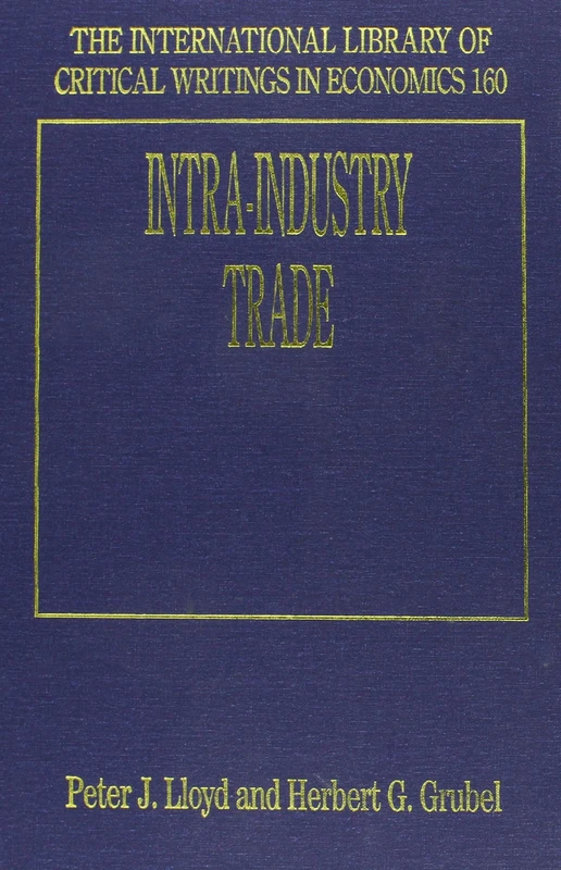 Intra-Industry Trade (The International Library of Critical Writings in Economics series)
