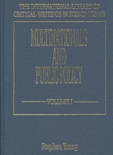 Multinationals and Public Policy (The International Library of Critical Writings in Economics series)