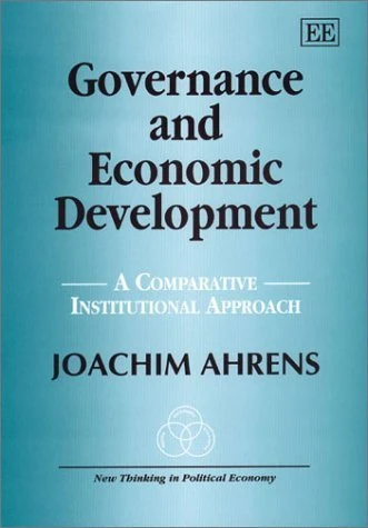 Governance and Economic Development: A Comparative Institutional Approach (New Thinking in Political Economy series) - Image 1