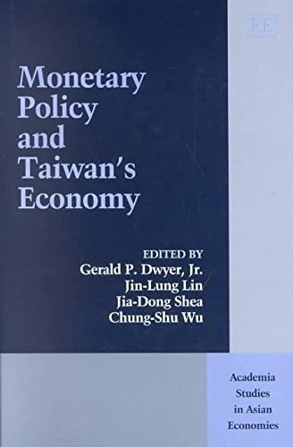 Monetary Policy and Taiwan’s Economy (Academia Studies in Asian Economies series)