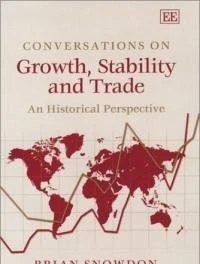 Conversations on Growth, Stability and Trade: An Historical Perspective