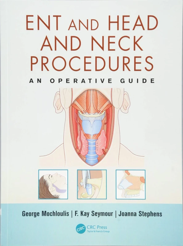ENT and Head and Neck Procedures: An Operative Guide