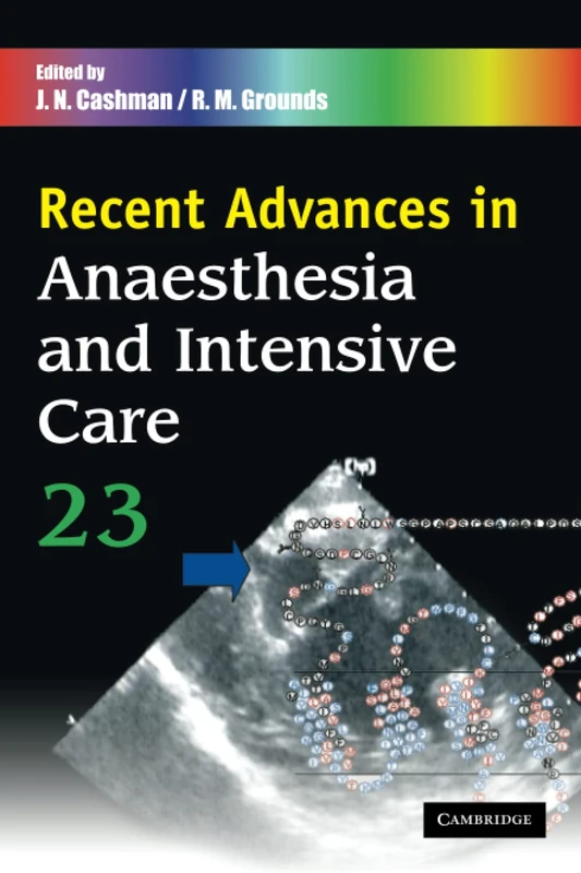 Recent Advances in Anaesthesia and Intensive Care: 23