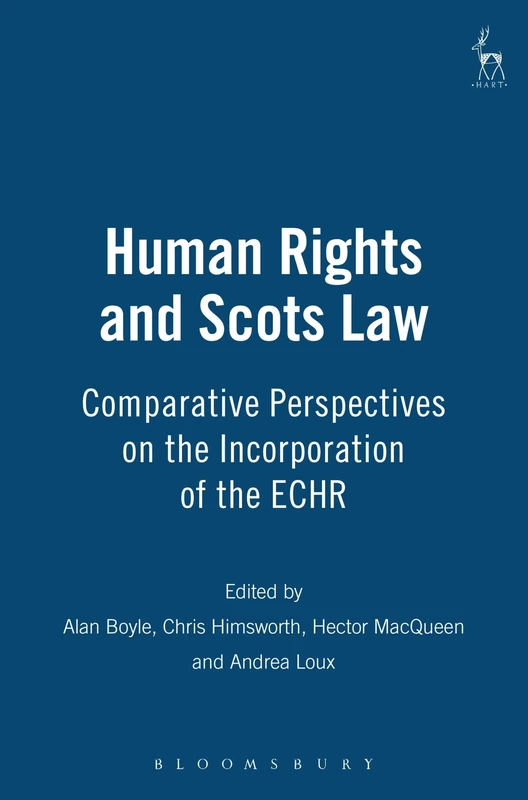 Human Rights and Scots Law: Comparative Perspectives on the Incorporation of the ECHR