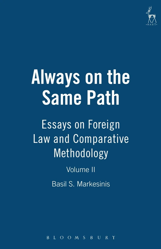 Always on the Same Path - Volume II: Essays on Foreign Law and Comparative Methodology: v. 2 (Always on the Same Path: Essays on Foreign Law and Comparative Methodology)