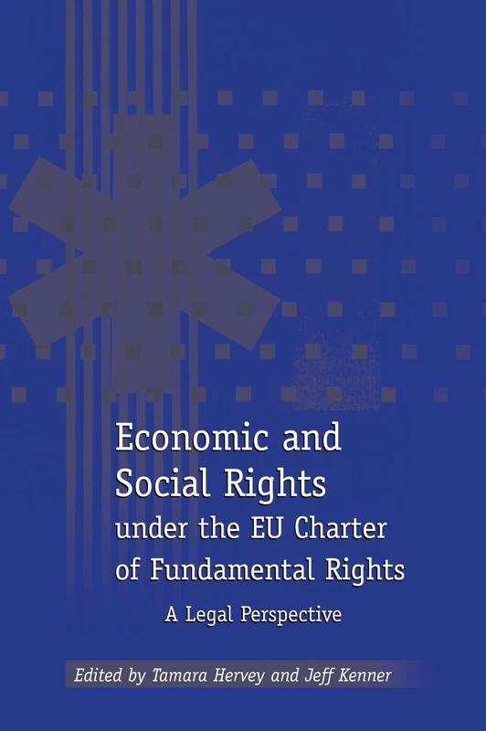 Economic and Social Rights under the EU Charter of Fundamental Rights: A Legal Perspective