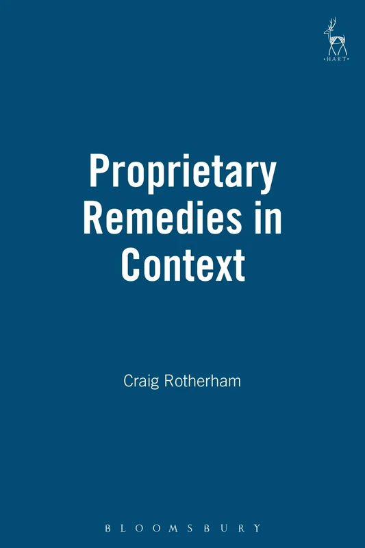Proprietary Remedies in Context: A Study in the Judicial Redistribution of Property Rights
