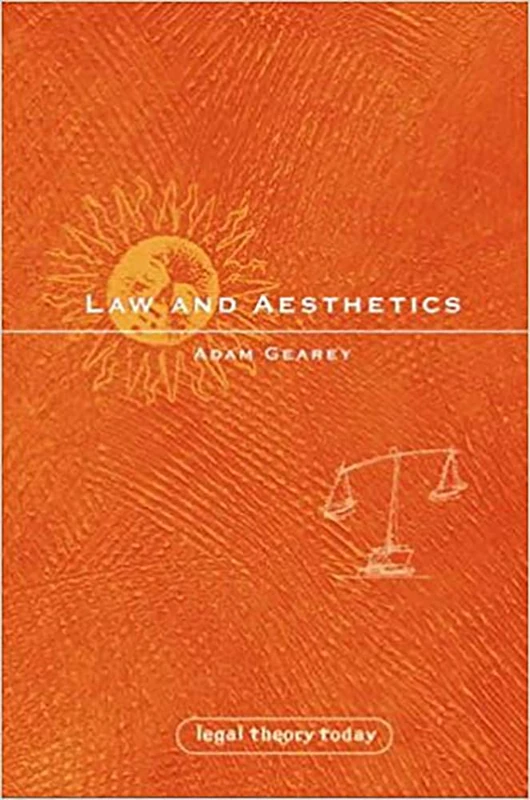 Law and Aesthetics: 4 (Legal Theory Today)
