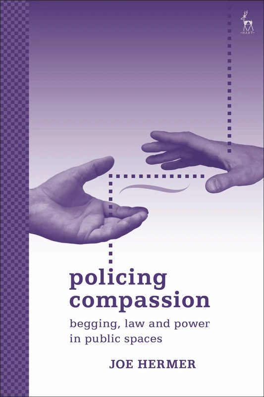 Policing Compassion: Begging, Law and Power in Public Spaces - Image 1