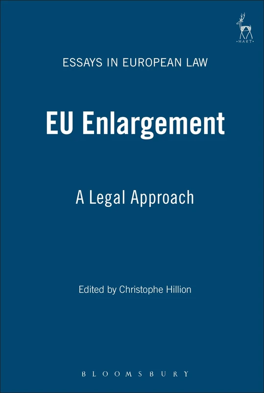 EU Enlargement: A Legal Approach: 3 (Essays in European Law)