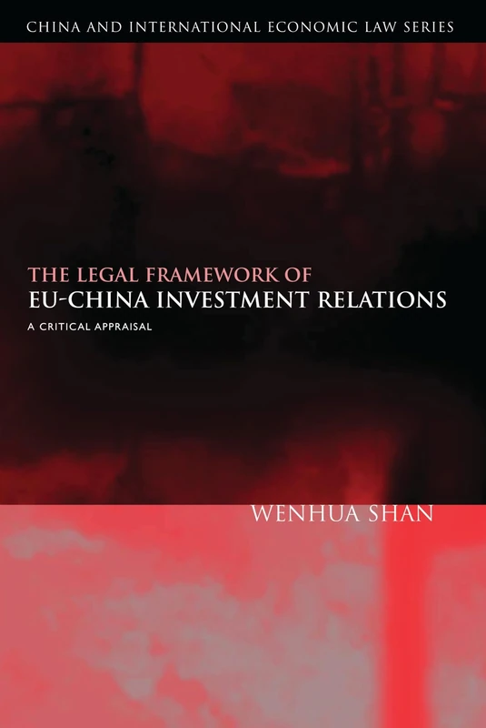 Bloomsbury EU-China Investment Relations Legal Framework Book