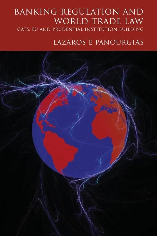 Bloomsbury Banking Regulation and World Trade Law Textbook