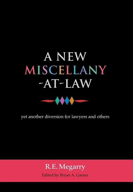 A New Miscellany-at-Law: Yet Another Diversion for Lawyers and Others - Image 1