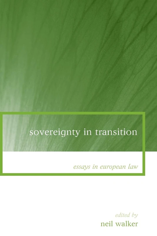 Sovereignty in Transition: 11 (Essays in European Law)