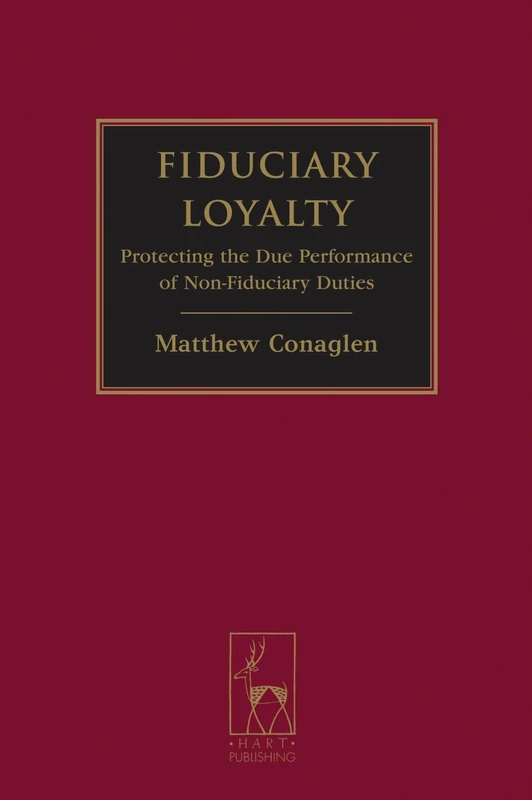Fiduciary Loyalty: Protecting the Due Performance of Non-Fiduciary Duties