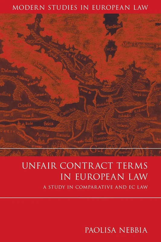 Unfair Contract Terms in European Law: A Study in Comparative and EC Law: 15 (Modern Studies in European Law)