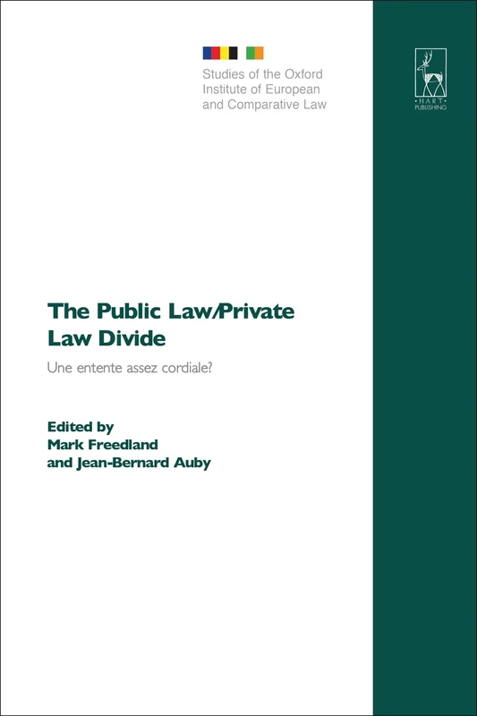 The Public Law/Private Law Divide: Une entente assez cordiale?: 2 (Studies of the Oxford Institute of European and Comparative Law)