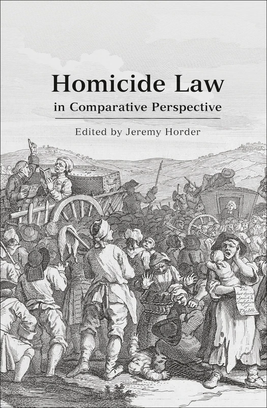 Homicide Law in Comparative Perspective: 6 (Criminal Law Library)