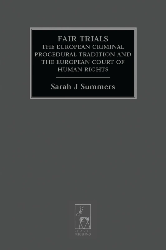 Fair Trials: The European Criminal Procedural Tradition and the European Court of Human Rights (Criminal Law Library)
