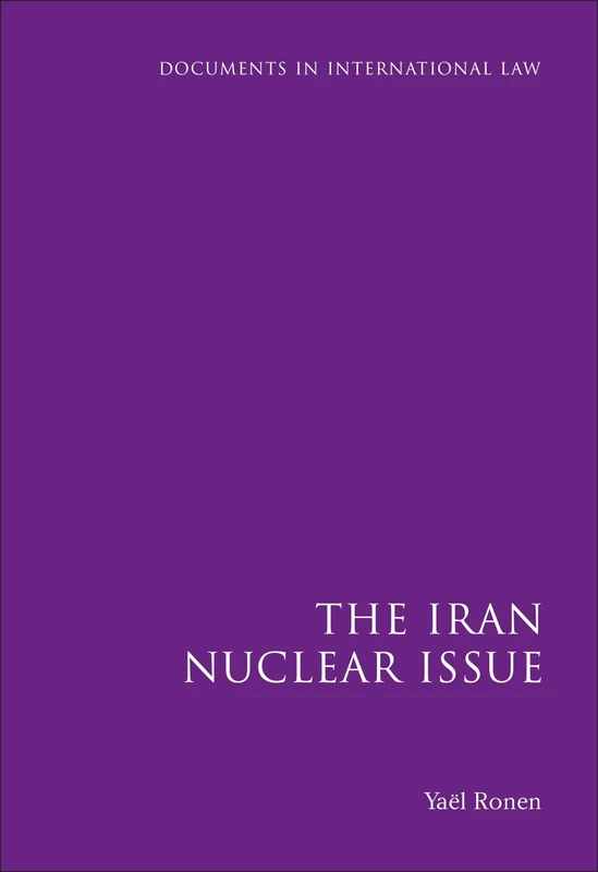 The Iran Nuclear Issue: 3 (Documents in International Law)