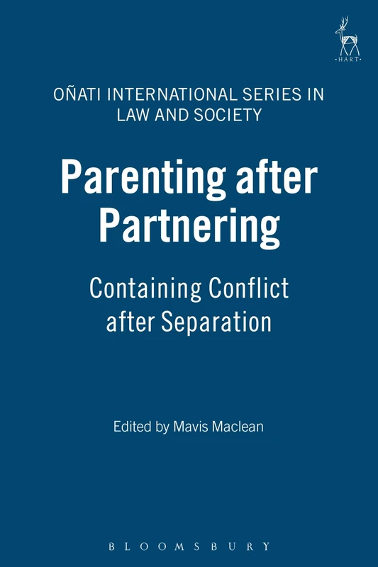 Parenting after Partnering: Containing Conflict after Separation (Oñati International Series in Law and Society)