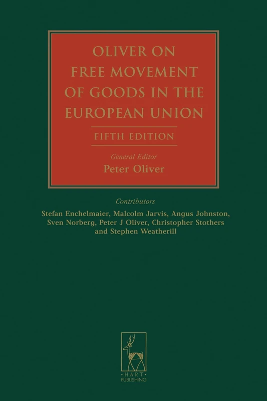 Oliver on Free Movement of Goods in the European Union: Fifth Edition