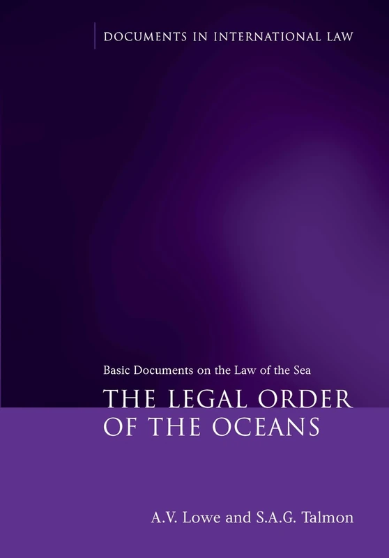 The Legal Order of the Oceans: Basic Documents on the Law of the Sea (Documents in International Law)