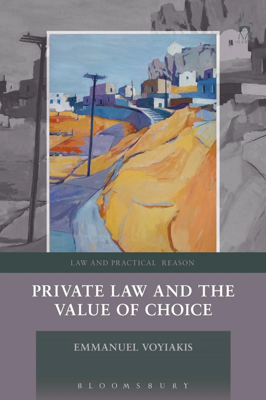 Private Law and the Value of Choice: Law and Practical Reason: 8 - Image 1