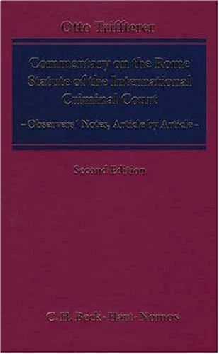 Commentary on the Rome Statute of the International Criminal Court: Observers' Notes, Article by Article