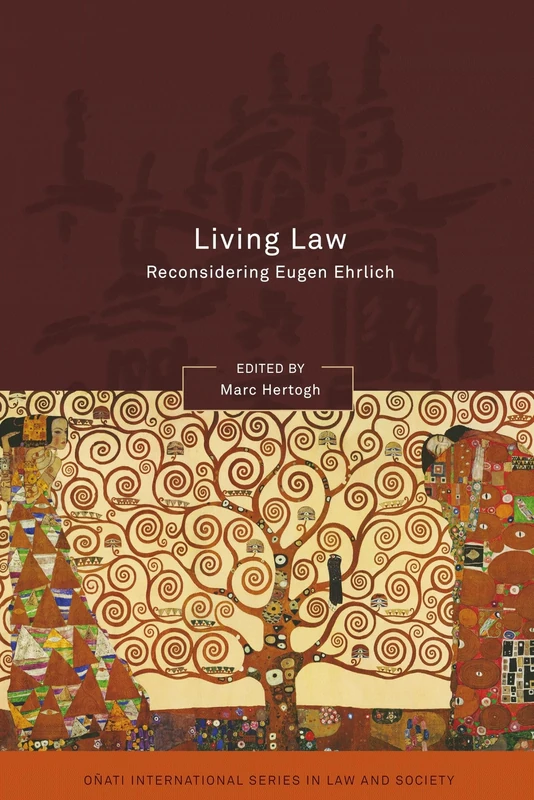 Living Law: Reconsidering Eugen Ehrlich (Oñati International Series in Law and Society)