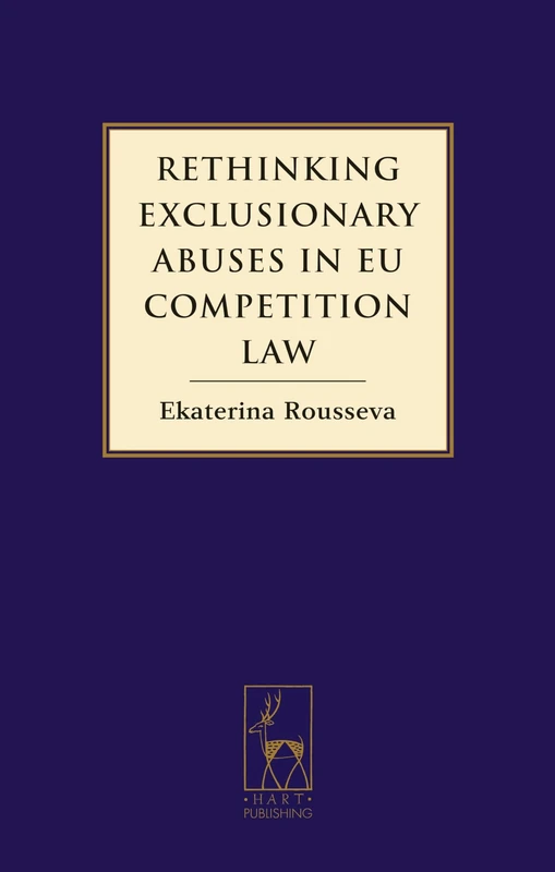 Bloomsbury Rethinking Exclusionary Abuses in EU Competition Law