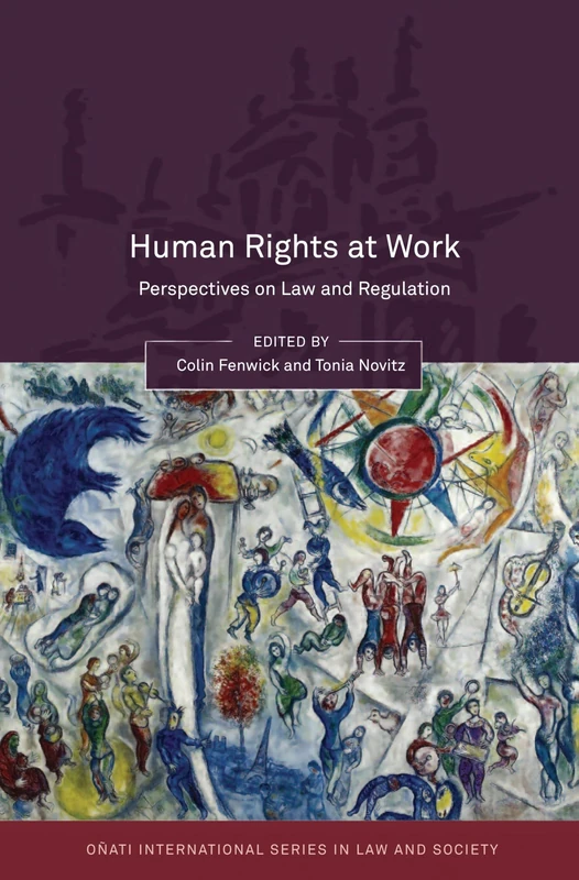 Human Rights at Work: Perspectives on Law and Regulation (Oñati International Series in Law and Society)