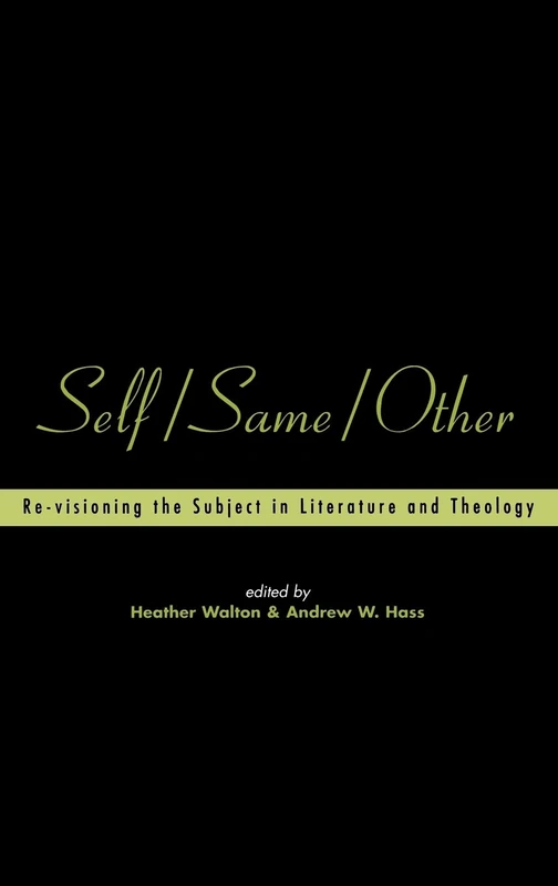 Self/Same/Other: Re-visioning the Subject in Literature and Theology: No. 5 (Playing the Texts)