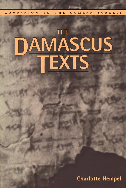 The Damascus Texts: 1 (Companion to the Qumran Scrolls)