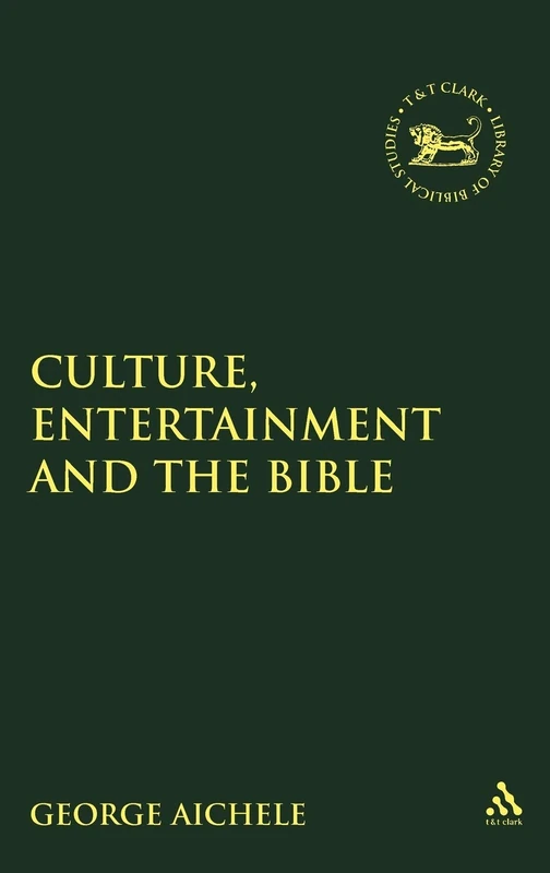 Sheffield Academic Press Culture, Entertainment, and the Bible