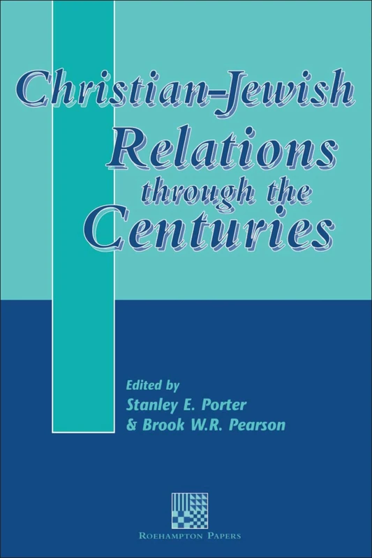 Christian-Jewish Relations through the Centuries: 192 (The Library of New Testament Studies)
