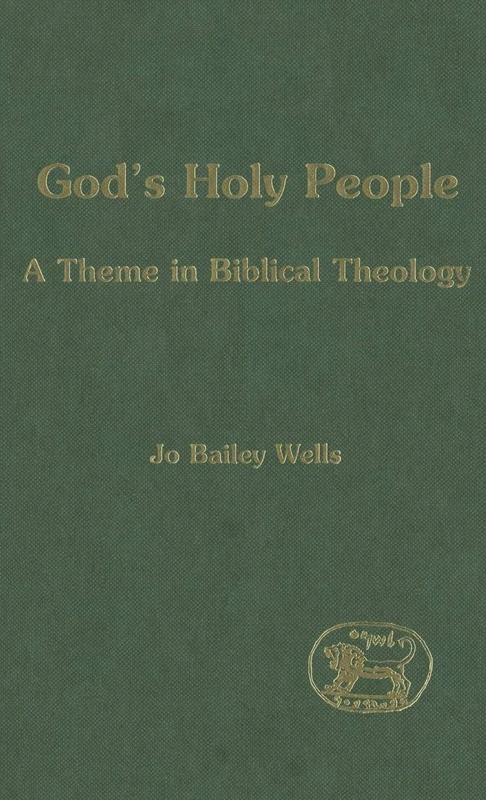 God's Holy People: A Theme in Biblical Theology: No. 305 (The Library of Hebrew Bible/Old Testament Studies)