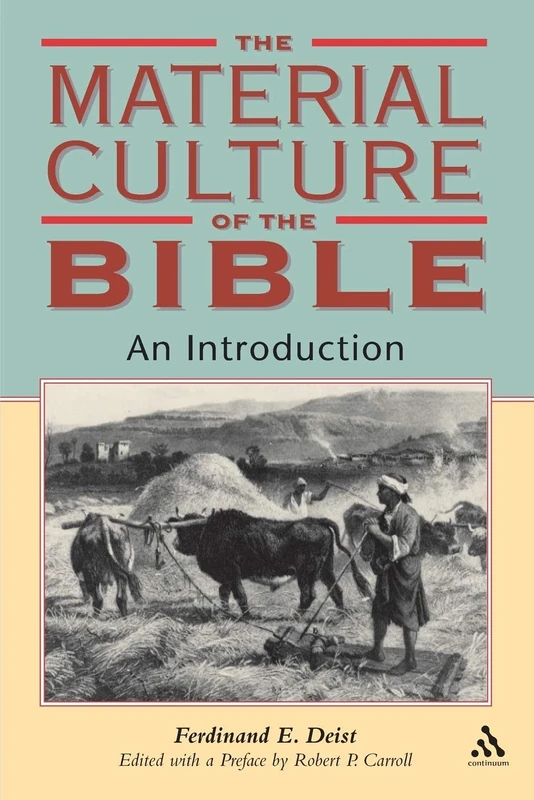 The Material Culture of the Bible: An Introduction: 70 (Biblical Seminar)