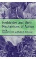 Herbicides and their Mechanisms of Action: 6 (Biological Sciences Series)